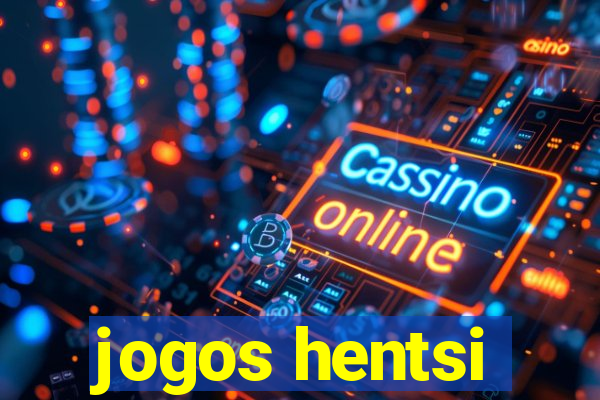 jogos hentsi